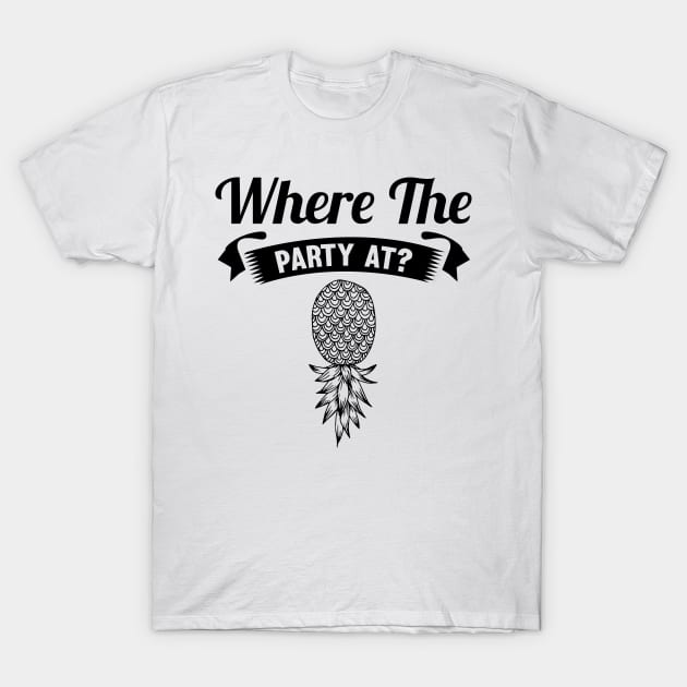 Where The Party At Upside Down Pineapple T-Shirt by Lasso Print